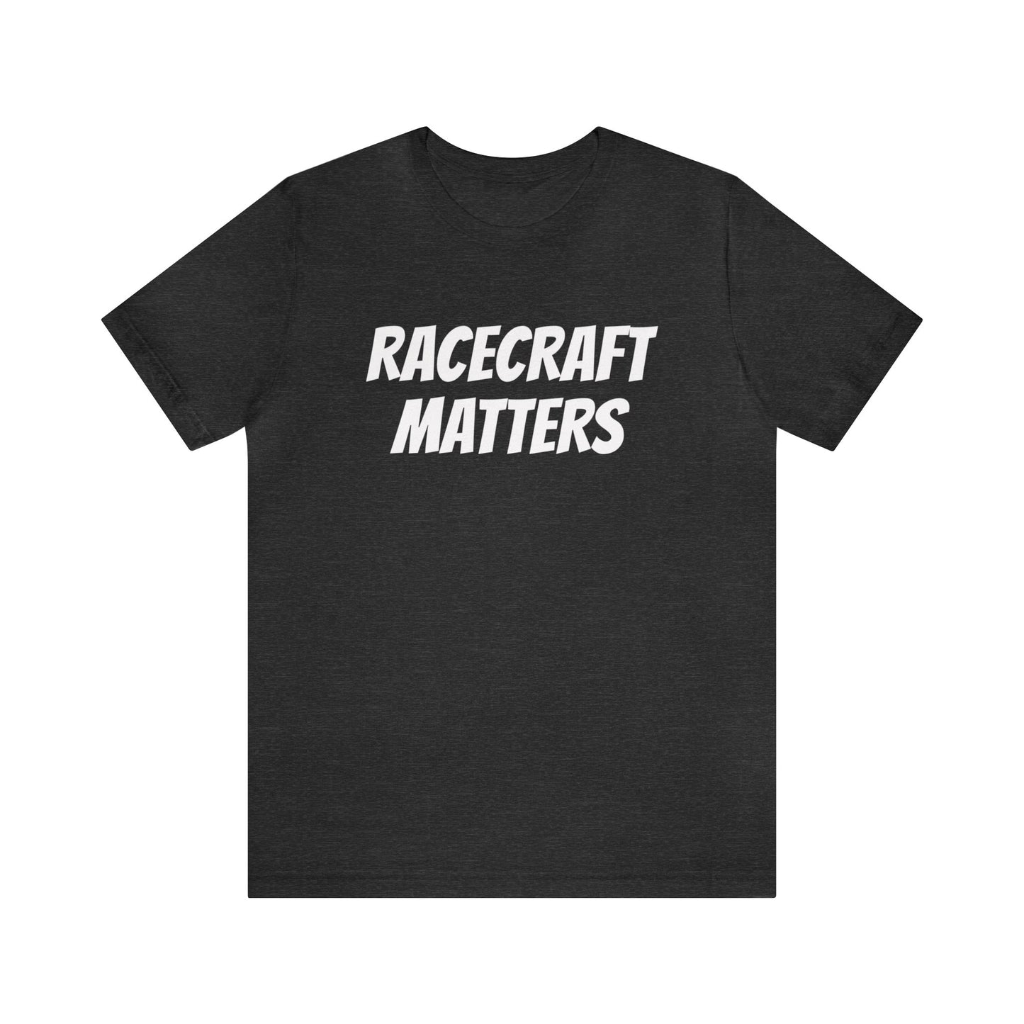 Racecraft Matters Shirt, Sim Racing, I Racer, Online Gaming, Gift for Gammer, I race online, E sports, Online Racing, Simulator