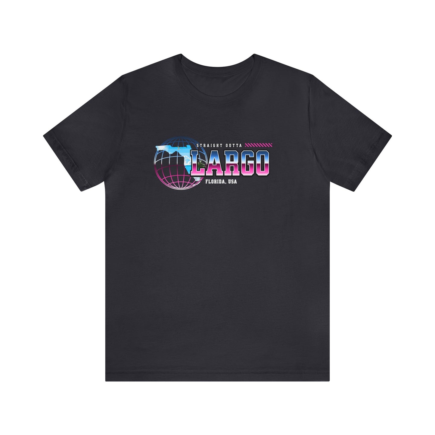 Straight Outta Largo Florida Home Town Shirt Birthplace Birthday Gift Florida Souviner Florida Cities Destination Gift Gift For Dad