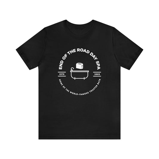 End of the Road Day Spa, Home of the Live, Laugh Toaster Bath Shirt, Gift for Boyfriend, Humorus Shirt, Funny Shirt, Birthday Gift
