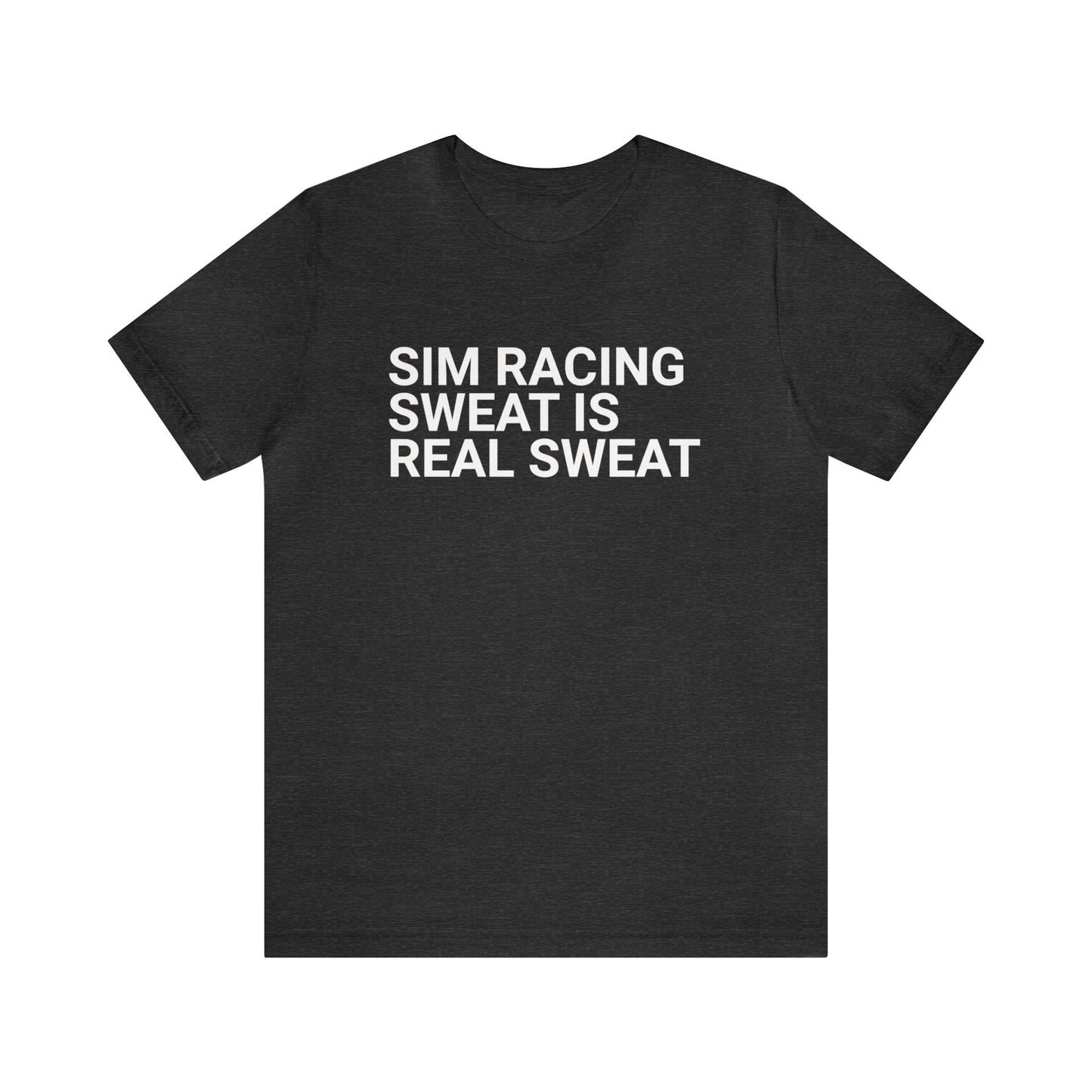 Sim Racing Sweat Is Real Sweat Shirt, Sim Racing, I Racer, Online Gaming, Gift for Gammer, I race online, E sports, Online Racing, Simulator