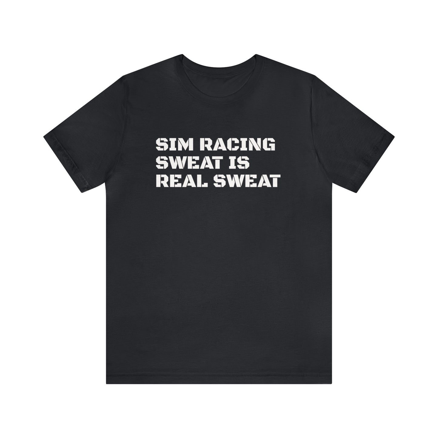 Sim Racing Sweat Is Real Sweat Shirt, Sim Racing, I Racer, Online Gaming, Gift for Gammer, I race online, E sports, Online Racing, Simulator