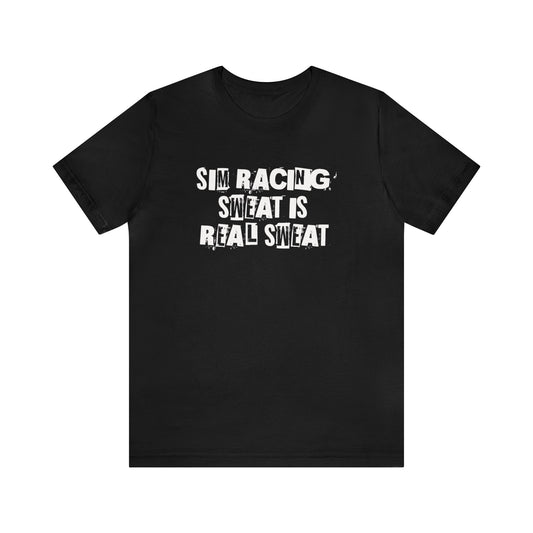 Sim Racing Sweat Is Real Sweat Shirt, Sim Racing, I Racer, Online Gaming, Gift for Gammer, I race online, E sports, Online Racing, Simulator