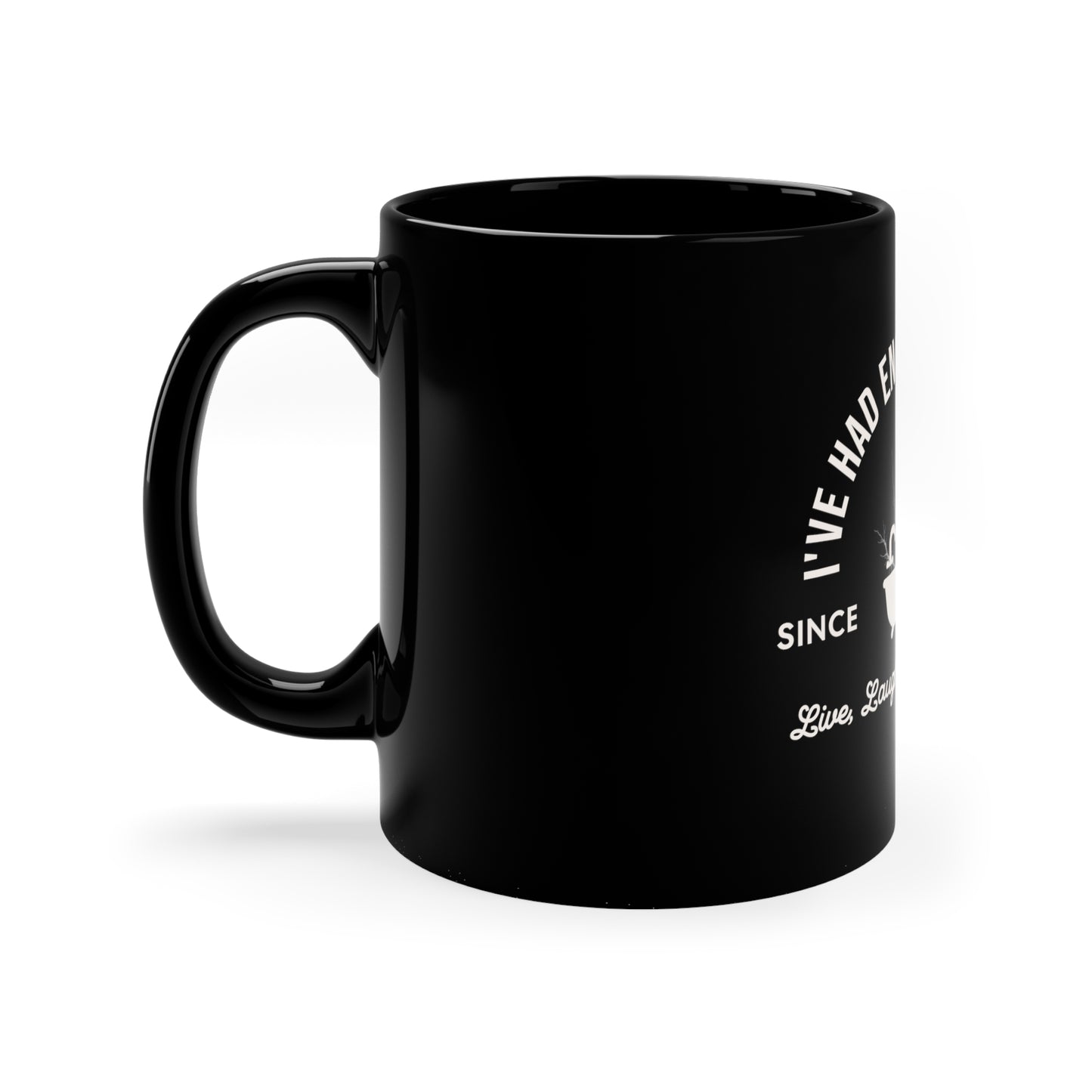 I've Had Enough Day Spa Live Laugh Toaster Bath 11oz Black Mug, Gift for Boy Friend, Gift for Husband, Fathers Day Gift, Anniversary Gift