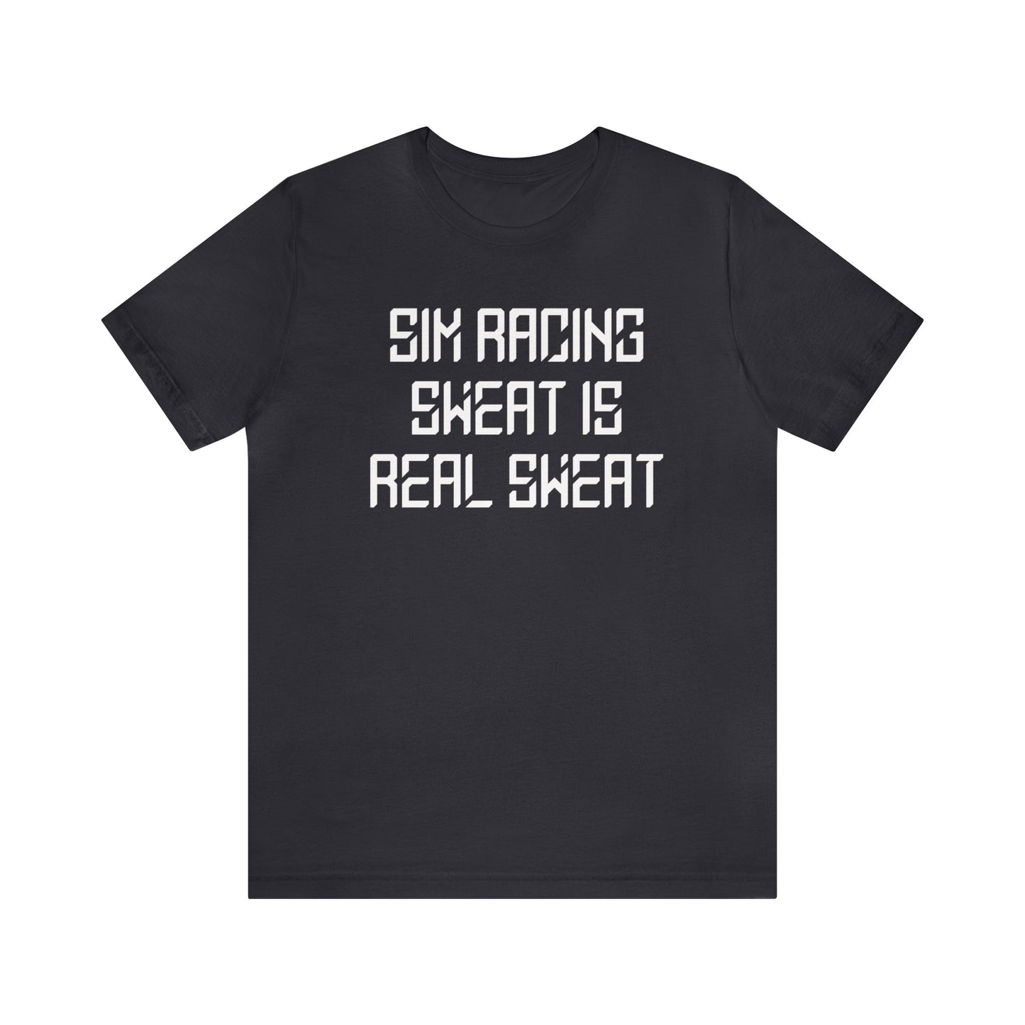Sim Racing Sweat Is Real Sweat Shirt, Sim Racing, I Racer, Online Gaming, Gift for Gammer, I race online, E sports, Online Racing