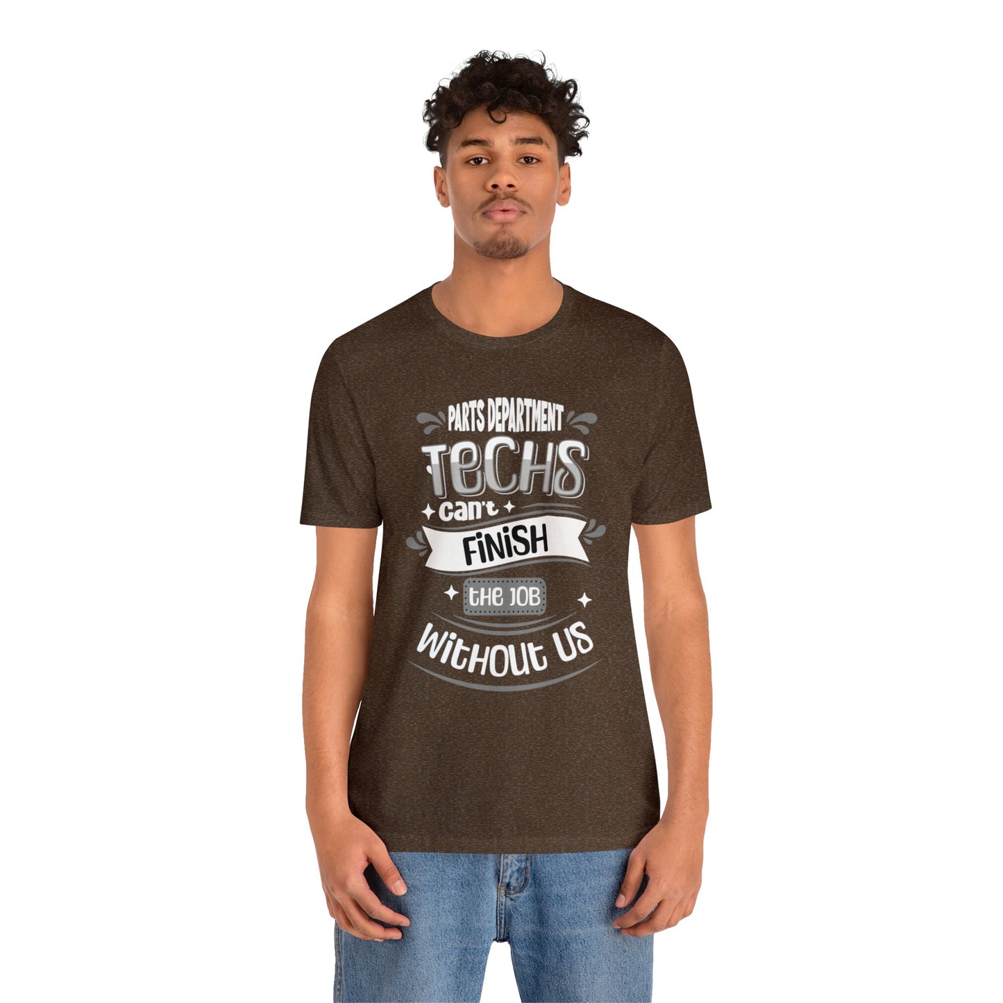 Parts Department, Techs Can't Finish the Job Without Us Shirt, Gift for Parts Manager, Dealership Employee, Parts Counter Person, Birthday