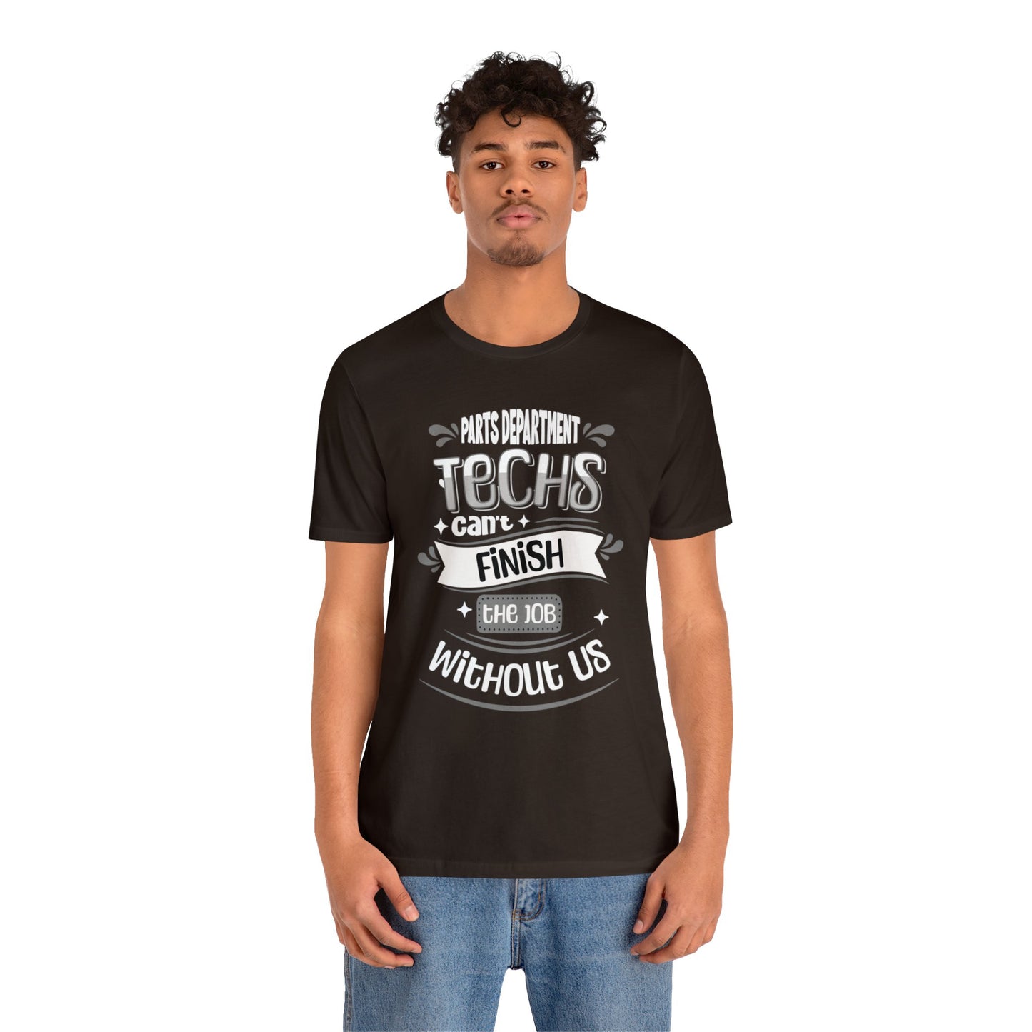 Parts Department, Techs Can't Finish the Job Without Us Shirt, Gift for Parts Manager, Dealership Employee, Parts Counter Person, Birthday