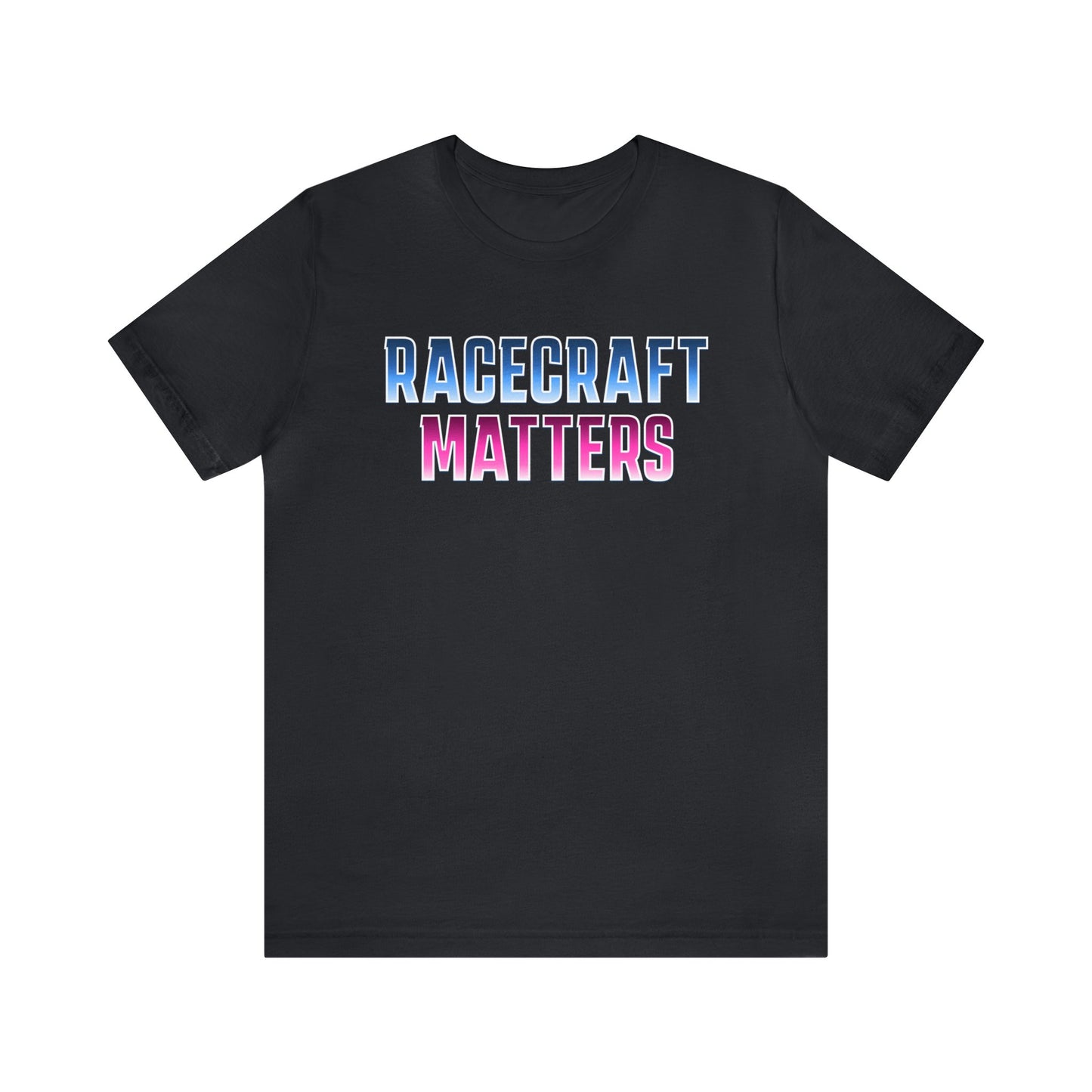 Racecraft Matters Shirt, Sim Racing, I Racer, Online Gaming, Gift for Gammer, I race online, E sports, Online Racing, Simulator