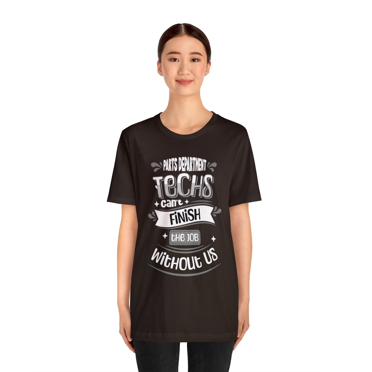 Parts Department, Techs Can't Finish the Job Without Us Shirt, Gift for Parts Manager, Dealership Employee, Parts Counter Person, Birthday