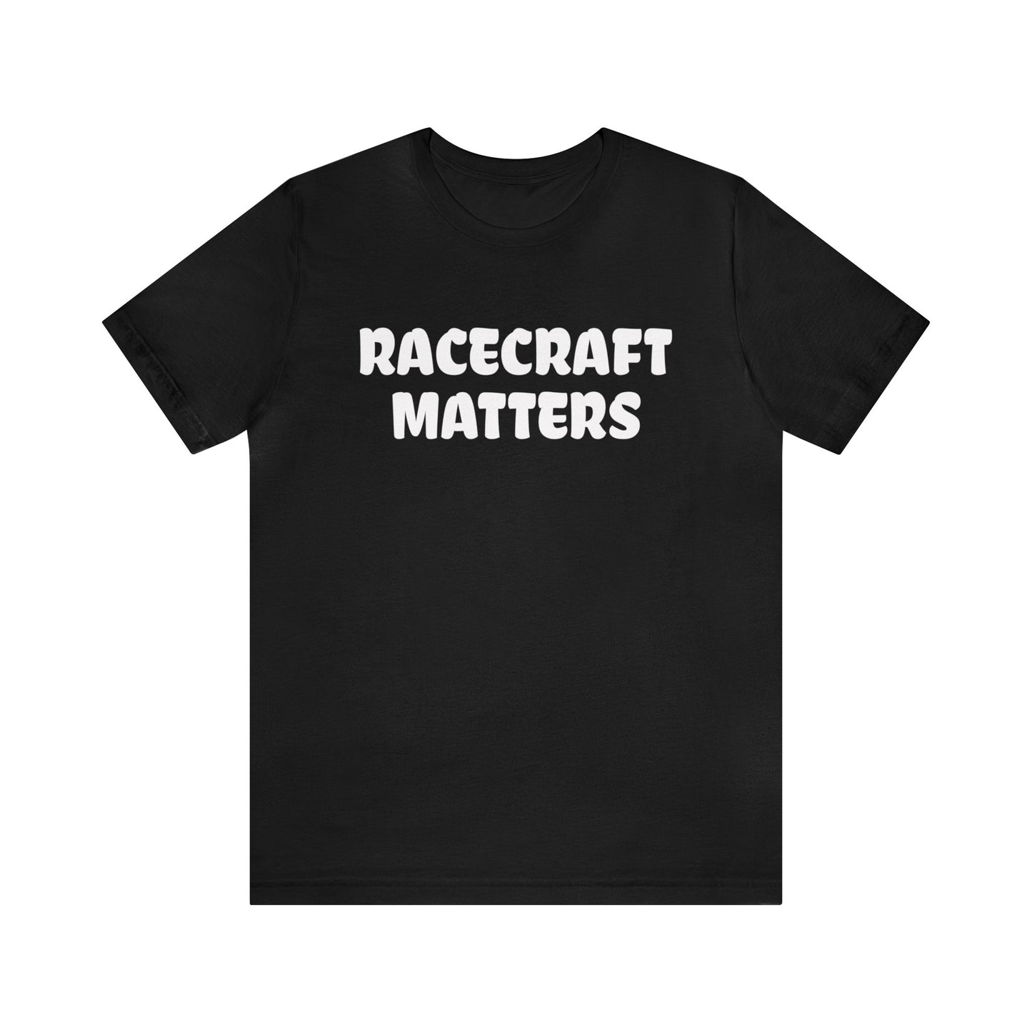 Racecraft Matters Shirt, Sim Racing, I Racer, Online Gaming, Gift for Gammer, I race online, E sports, Online Racing, Simulator