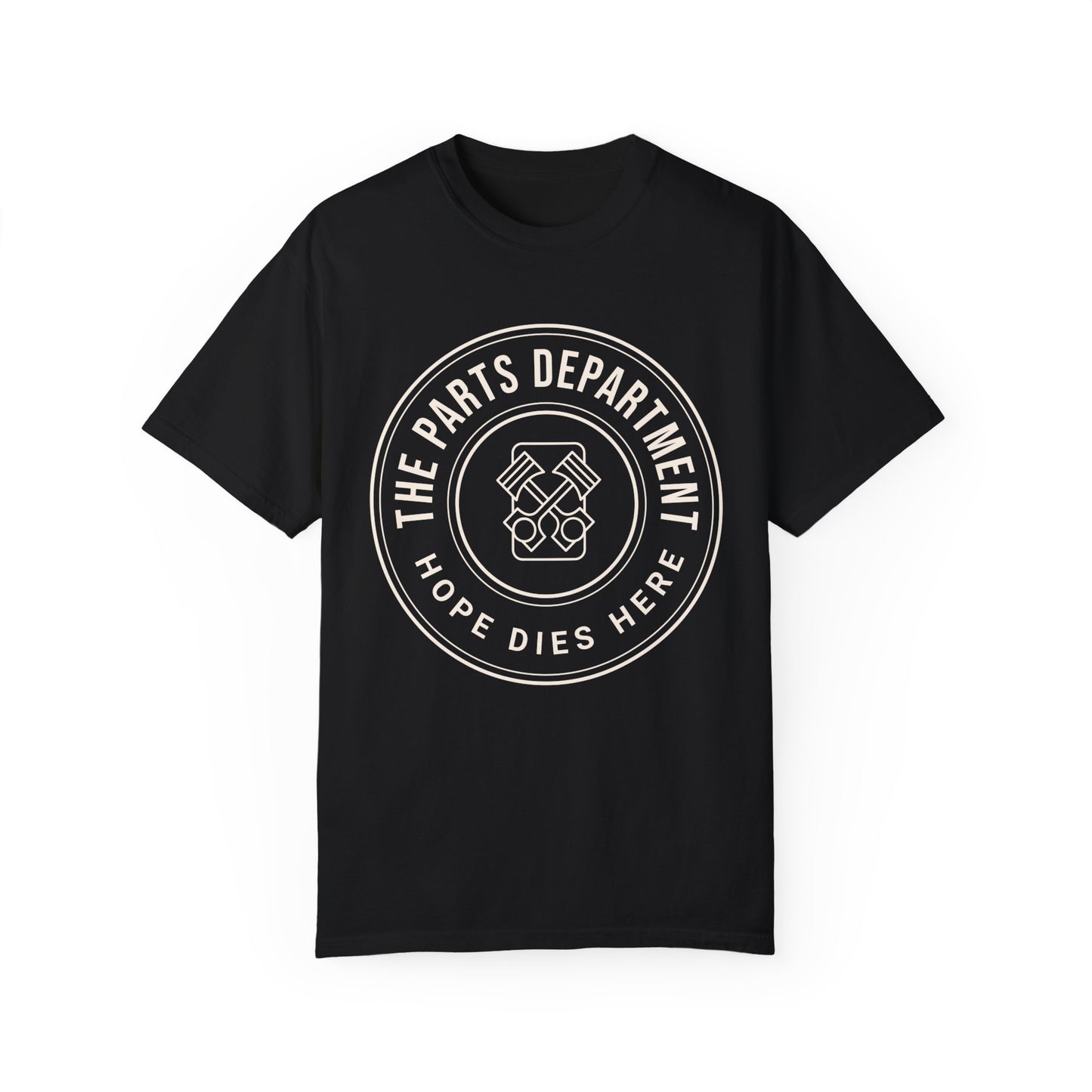 The Parts Department - Hope Dies Here Unisex Dyed T-shirt Dealership employee gift ideas, birthday gifts father's day Valentine's day